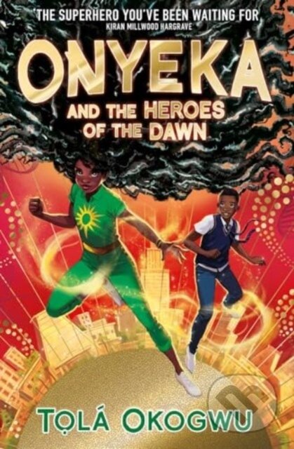 Kniha: Onyeka and the Heroes of the Dawn (Tola Okogwu)