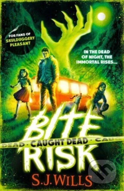 Kniha: Bite Risk: Caught Dead (S.J. Wills)