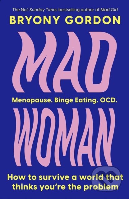 Kniha: Mad Woman (Bryony Gordon)