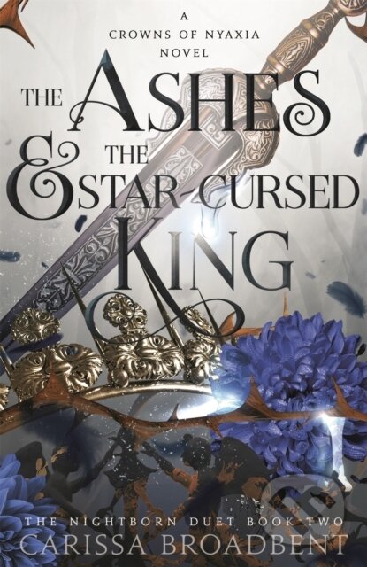 The Ashes and the Star-Cursed King (The heart-wrenching second book in the bestselling romantasy series Crowns of Nyaxia) - kniha z kategorie…