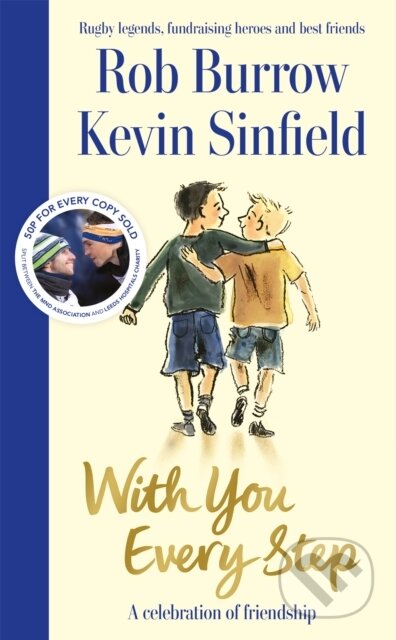 Kniha: With You Every Step (Kevin Sinfield a Rob Burrow)