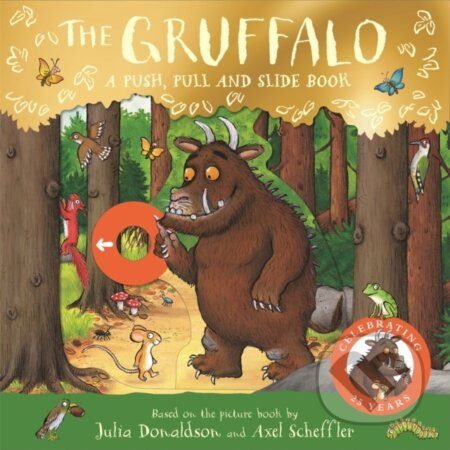 Kniha: The Gruffalo: A Push, Pull and Slide Book (Julia Donaldson)