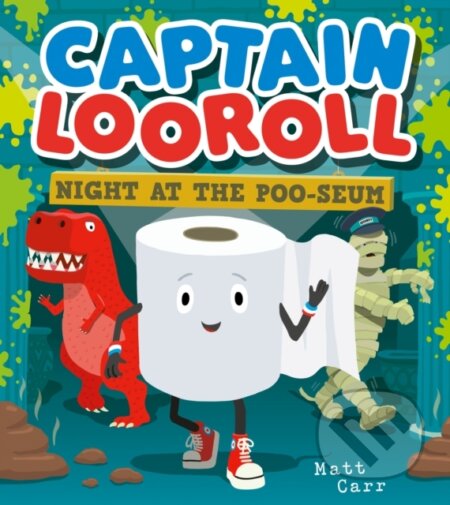 Kniha: Captain Looroll: Night at the Poo-seum (Matt Carr)