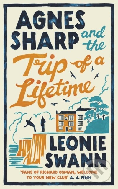 Kniha: Agnes Sharp and the Trip of a Lifetime (Leonie Swann)