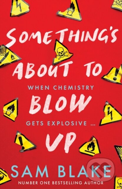 Kniha: Something's About to Blow Up (Sam Blake)