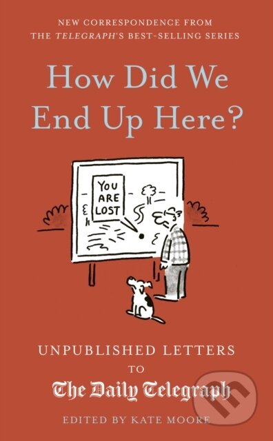 Kniha: How Did We End Up Here? (Kate Moore)