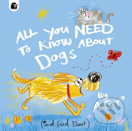 Kniha: All You Need To Know About Dogs By A Cat (Fred Blunt)