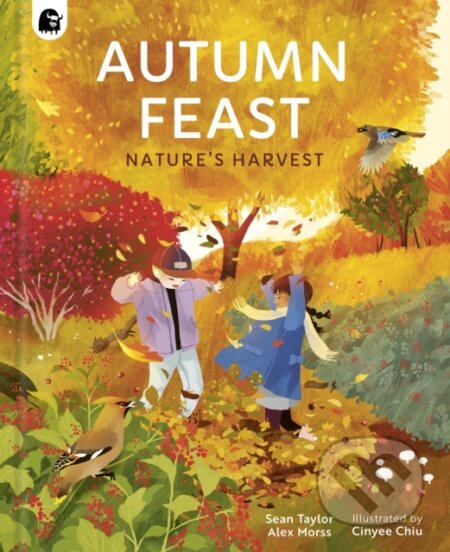 Kniha: Autumn Feast Natures Harvest (Alex Morss a Sean Taylor)