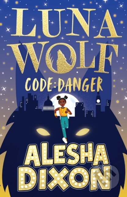 Luna Wolf 2: Code Danger - Alesha Dixon - kniha z kategorie Pro děti