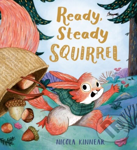 Kniha: Ready, Steady Squirrel (PB) (Nicola Kinnear)