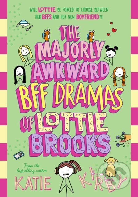 Kniha: The Majorly Awkward BFF Dramas of Lottie Brooks (Katie Kirby)
