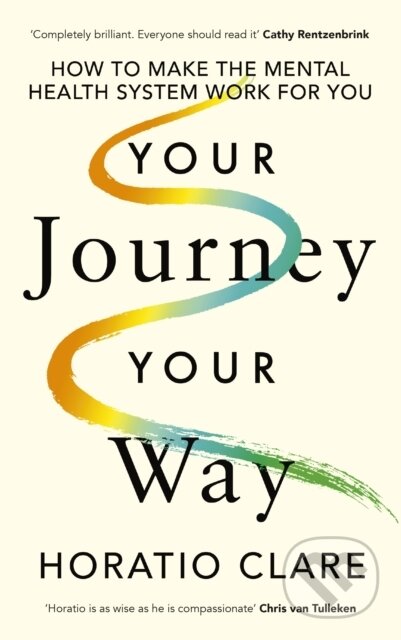 Your Journey, Your Way (How to Make the Mental Health System Work For You) - kniha z kategorie Humanitní a společenské vědy