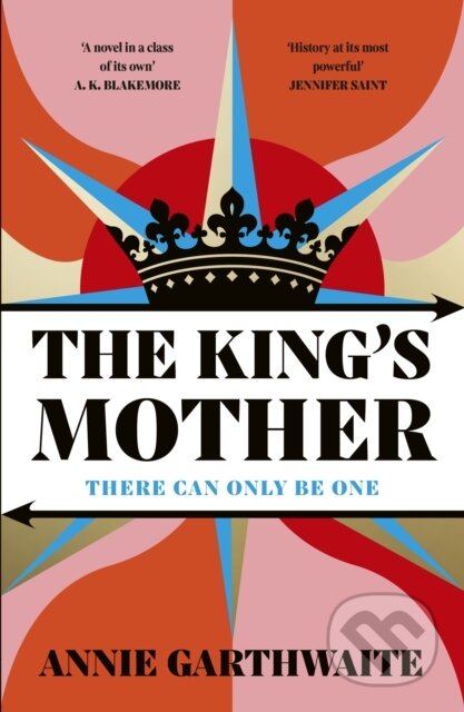 The King’s Mother (Four mothers fight for their sons as the Wars of the Roses rage) - kniha z kategorie Společenská beletrie