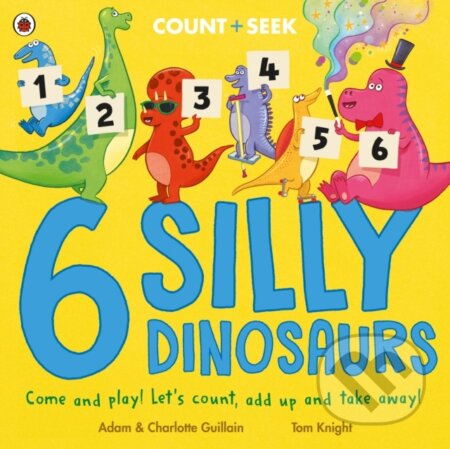 6 Silly Dinosaurs (a counting and number bonds picture book) - kniha z kategorie Pro děti