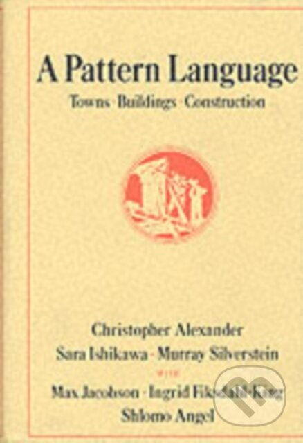 Kniha: Pattern Language Towns Buildings Const (Christopher Alexander)