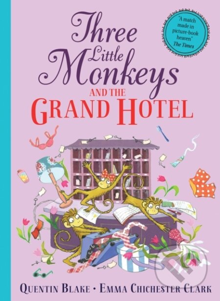 Kniha: Three Little Monkeys and the Grand Hotel (Quentin Blake)