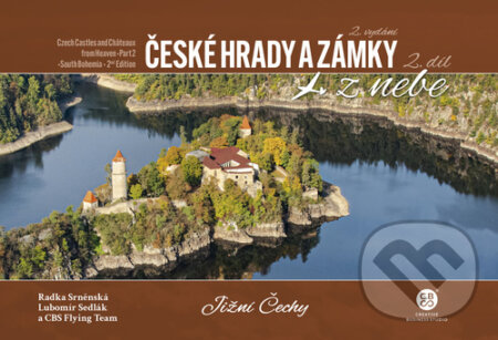 Kniha: České hrady a zámky z nebe: Jižní Čechy (Lubomír Sedlák a Radka Srněnská)