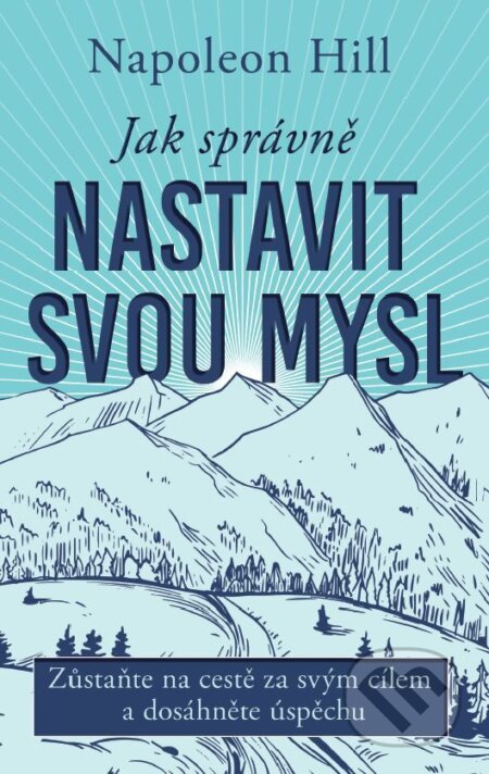 E-kniha: Jak správně nastavit svou mysl (Napoleon Hill)