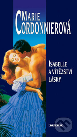 Isabelle a vítězství lásky - Marie Cordonnerová, Moba, 2006