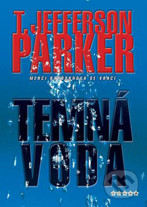 Temná voda - T. Jefferson Parker, BB/art, 2006