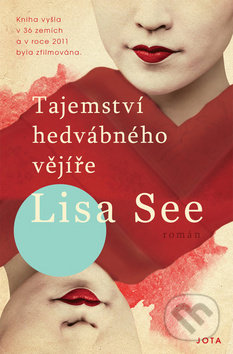 Tajemství hedvábného vějíře - Lisa See, Jota, 2006