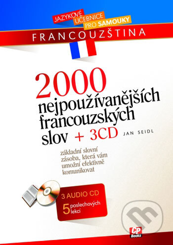 2000 nejpoužívanějších francouzských slov + 3 CD - Jan Seidl, Computer Press, 2005
