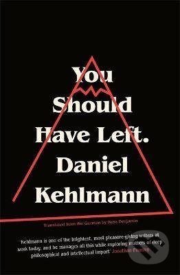 You Should Have Left - Daniel Kehlmann, Quercus, 2017