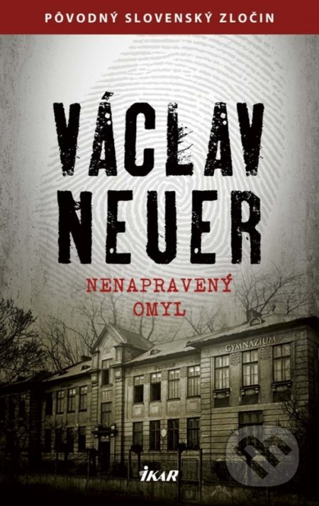 Nenapravený omyl - Václav Neuer, Ikar, 2017