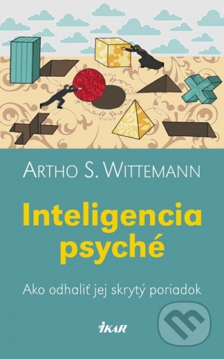 Inteligencia psyché - Artho S. Wittemann, Ikar, 2017