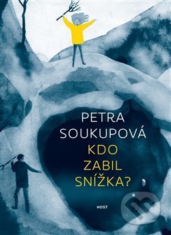 Kdo zabil Snížka? - Petra Soukupová, Host, 2017