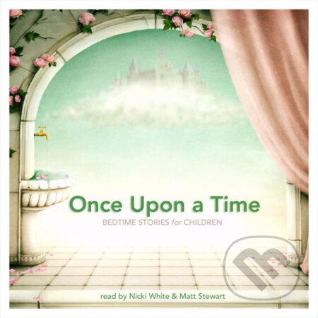 Once Upon a Time: Bedtime Stories for Children (EN) - Rudyard Kipling,Bratia Grimmovci, Lark Audiobooks, 2017