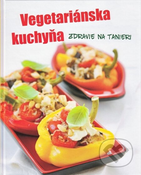 Vegetariánska kuchyňa - Zdravie na tanieri, Naumann & Göbel, 2015
