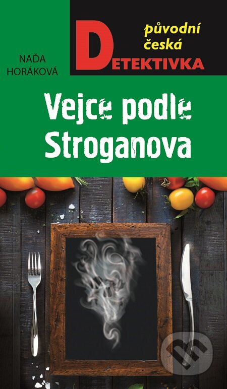 Vejce podle Stroganova - Naďa Horáková, Moba, 2016