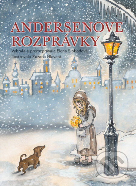 Andersenove rozprávky - Elena Slobodová, Zuzana Hlavatá (ilustrátor), Fortuna Libri, 2017
