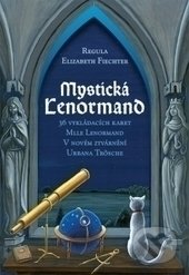 Mystická Lenormand - Regula Elizabeth Fiechter, Synergie, 2017