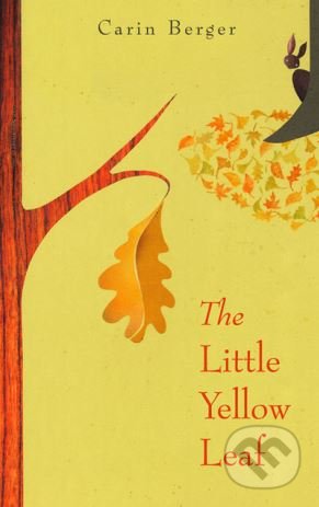 The Little Yellow Leaf - Carin Berger, HarperCollins, 2009