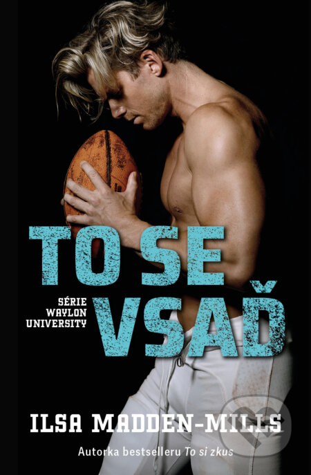 To se vsaď - Ilsa Madden-Mills - kniha z kategorie Romantická