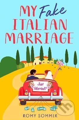 Kniha: My Fake Italian Marriage (Romy Sommer)