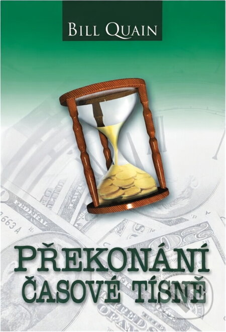 Kniha: Překonání časové tísně (Bill Quain). , 2009