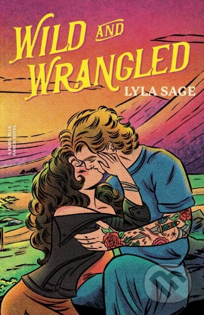 Wild and Wrangled - Lyla Sage - kniha z kategorie Romantická