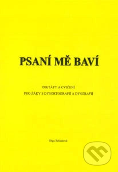 Kniha: Psaní mě baví - Diktáty a cvičení (Olga Zelinková)