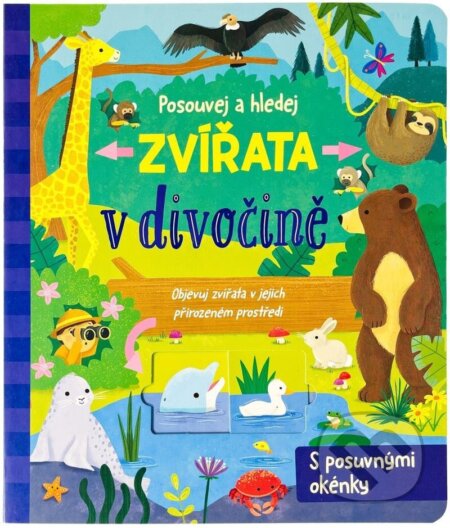 Kniha: Posouvej a hledej - Zvířata v divočině (Svojtka&Co.)
