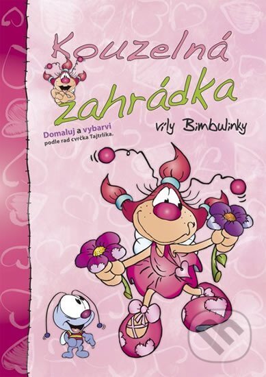 Kniha: Omalovánka Kouzelná zahrádka víly Bimbulinky (Helma365). Helma365, 2015