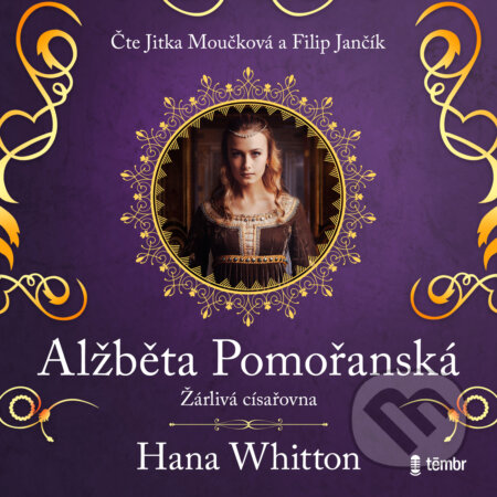 Alžběta Pomořanská – Žárlivá císařovna - Hana Whitton - audiokniha z kategorie Romantika