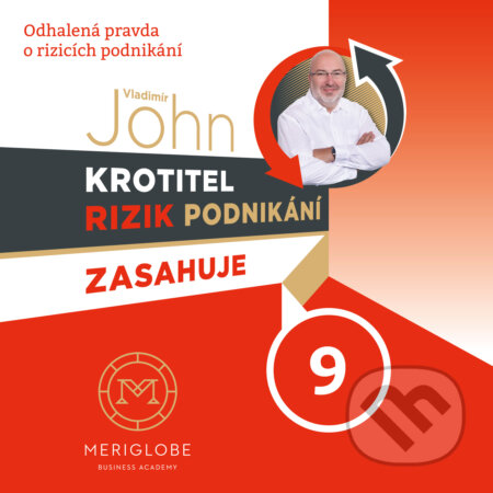 Krotitel rizik podnikání zasahuje: Restaurace - Vladimír John, Meriglobe Advisory House, 2017