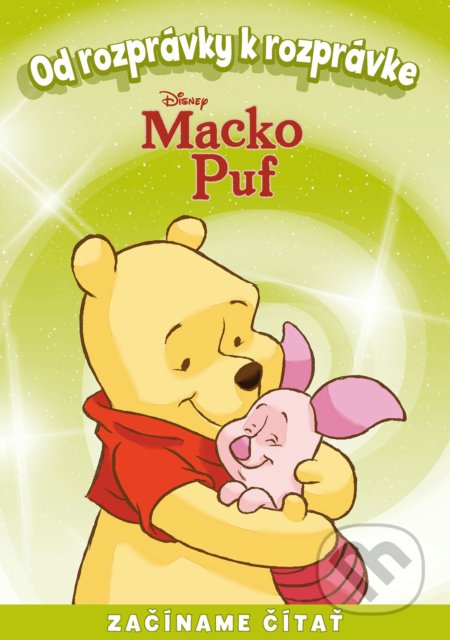 Od rozprávky k rozprávke: Macko Puf (Začíname čítať) - kniha z kategorie Beletrie pro děti