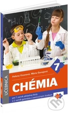 Chémia pre 7. ročník základnej školy a 2. ročník gymnázia s osemročným štúdiom (učebnica) - Helena Vicenová, Mária Ganajová, Expol Pedagogika, 2017