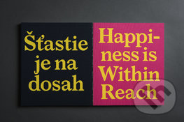 Šťastie je na dosah / Happiness is Within Reach - Beata Jablonská, Norbert Lacko, Slovart, Krokus Galéria, 2017