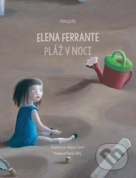 Pláž v noci - Elena Ferrante, Mara Cerri (ilustrátor), Inaque, 2017