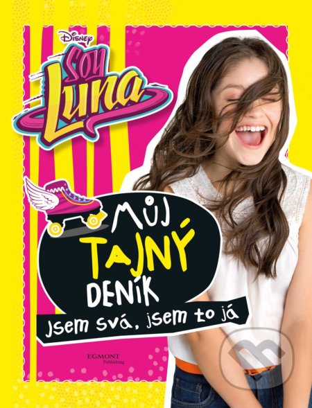 Soy Luna: Můj tajný deník (Jsem svá, jsem to já) - kniha z kategorie Beletrie pro děti